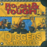 Rough and Tough Diggers and Dumpers