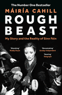 Rough Beast: My Story and the Reality of Sinn Fin