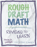 Rough Draft Math: Rough Draft Math: Revising to Learn