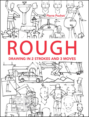 Rough: Drawing in 2 Strokes and 3 Moves - Pochet, Pierre