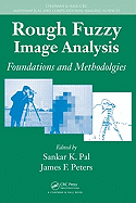 Rough Fuzzy Image Analysis: Foundations and Methodologies