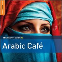 Rough Guide to Arabic Cafe [2nd Edition] - Various Artists