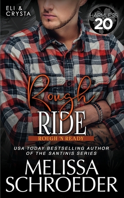 Rough Ride: A Harmless World Novel - Schroeder, Melissa