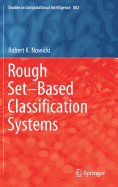 Rough Set-Based Classification Systems