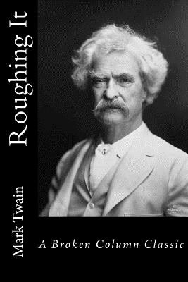 Roughing It - Weaver, Carl E (Editor), and Twain, Mark