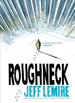Roughneck - Lemire, Jeff