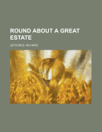 Round about a great estate