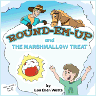 Round-Em-Up and the Marshmallow Treat