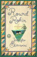 Round Robin: An ELM Creek Quilts Book
