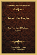 Round the Empire: For the Use of Schools (1892)