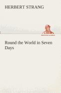 Round the World in Seven Days