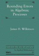 Rounding Errors in Algebraic Processes