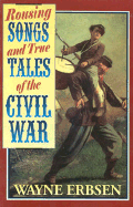 Rousing Songs & True Tales of the Civil War Half-Size Book