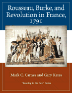 Rousseau, Burke, and Revolution in France, 1791: Reacting to the Past