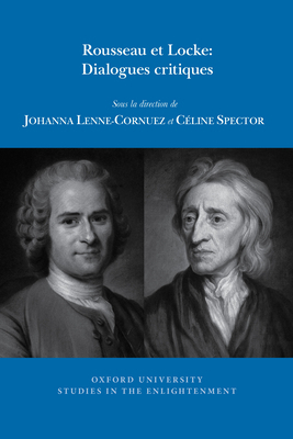 Rousseau et Locke: Dialogues critiques - Spector, Cline (Editor), and Lenne-Cornuez, Johanna (Editor)