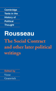 Rousseau: 'The Social Contract' and Other Later Political Writings