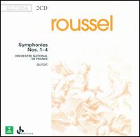 Roussel: Symphonies Nos. 1-4 - Orchestre National de France; Charles Dutoit (conductor)