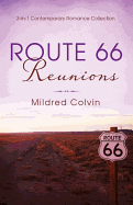 Route 66 Reunions: 3-In-1 Contemporary Romance Collection