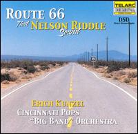 Route 66: That Nelson Riddle Sound - Erich Kunzel / Cincinnati Pops Orchestra