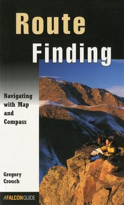 Route Finding: Navigating with Map and Compass - Crouch, Gregory