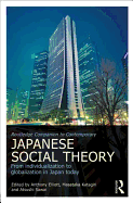 Routledge Companion to Contemporary Japanese Social Theory: From Individualization to Globalization in Japan Today