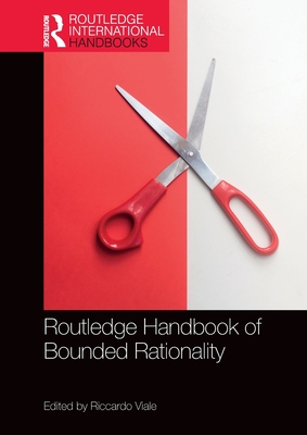 Routledge Handbook of Bounded Rationality - Viale, Riccardo (Editor)