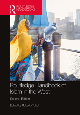 Routledge Handbook of Islam in the West - Tottoli, Roberto (Editor)