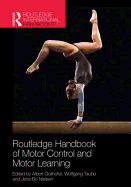 Routledge Handbook of Motor Control and Motor Learning