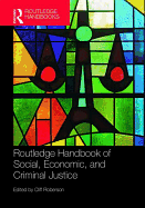 Routledge Handbook of Social, Economic, and Criminal Justice