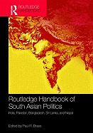 Routledge Handbook of South Asian Politics: India, Pakistan, Bangladesh, Sri Lanka, and Nepal