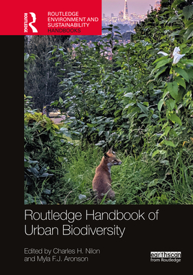 Routledge Handbook of Urban Biodiversity - Nilon, Charles H (Editor), and Aronson, Myla F J (Editor)