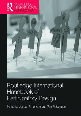 Routledge International Handbook of Participatory Design - Simonsen, Jesper (Editor), and Robertson, Toni (Editor)