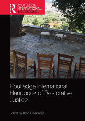Routledge International Handbook of Restorative Justice - Gavrielides, Theo (Editor)