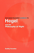 Routledge philosophy guidebook to Hegel and the philosophy of right