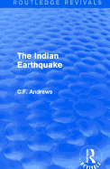 Routledge Revivals: The Indian Earthquake (1935): A Plea for Understanding