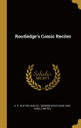 Routledge's Comic Reciter