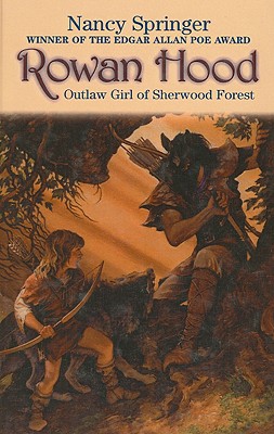 Rowan Hood: Outlaw Girl of Sherwood Forest - Springer, Nancy