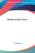 Rowdy of the Cross L