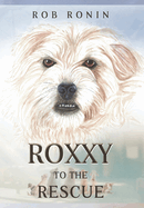 Roxxy to the Rescue