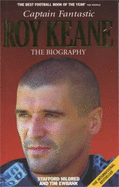 Roy Keane: Captain Fantastic