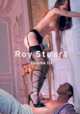 Roy Stuart: Volume III - Stuart, Roy