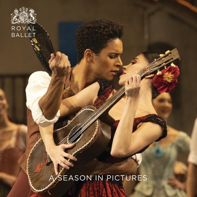 Royal Ballet: A Season in Pictures: 2018 / 2019 - Ballet, The Royal