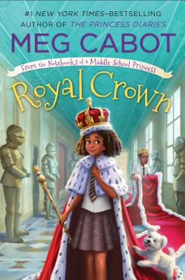 Royal Crown: From the Notebooks of a Middle School Princess - 