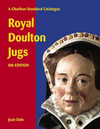 Royal Doulton Jugs: A Charlton Standard Catalogue