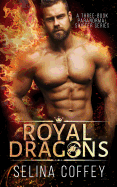 Royal Dragons: A Three-Book Paranormal Shifter Series