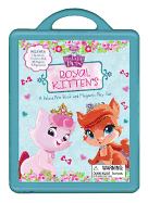 Royal Kittens: A Palace Pets Book and Magnetic Play Set