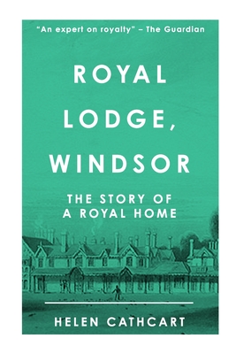 Royal Lodge, Windsor - Cathcart, Helen
