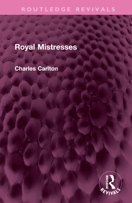 Royal Mistresses - Carlton, Charles