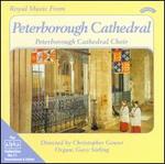 Royal Music from Peterborough Cathedral
