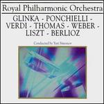 Royal Philharmonic Orchestra: Glinka; Ponchielli; Verdi...
